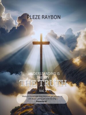 cover image of THE TRUTH VOL. 2 Understanding Is the Key